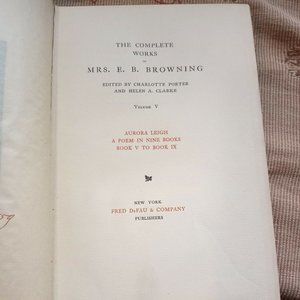 Complete Works Of Mrs Browning Vol V, 1900 copy 409/1000 Poem Book,